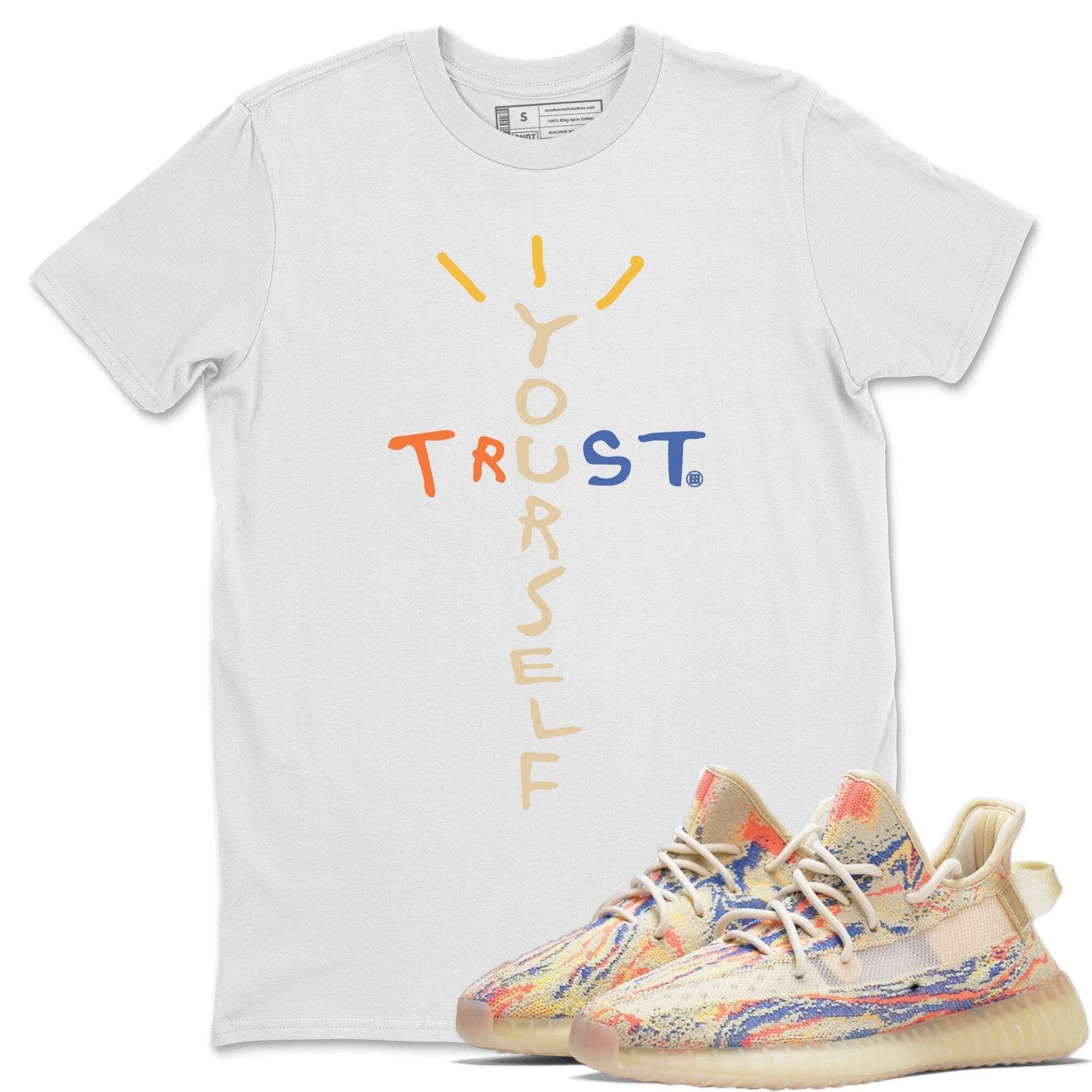 Yeezy 350 MX Oat Sneaker Match Tees Trust Yourself Sneaker Tees Yeezy 350 MX Oat Sneaker Release Tees Unisex Shirts
