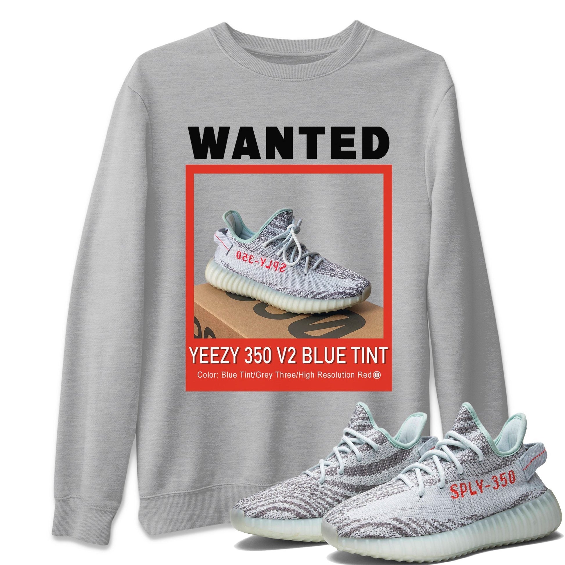 Yeezy 350 Blue Tint Sneaker Match Tees Wanted Sneaker Tees Yeezy 350 Blue Tint Sneaker Release Tees Unisex Shirts