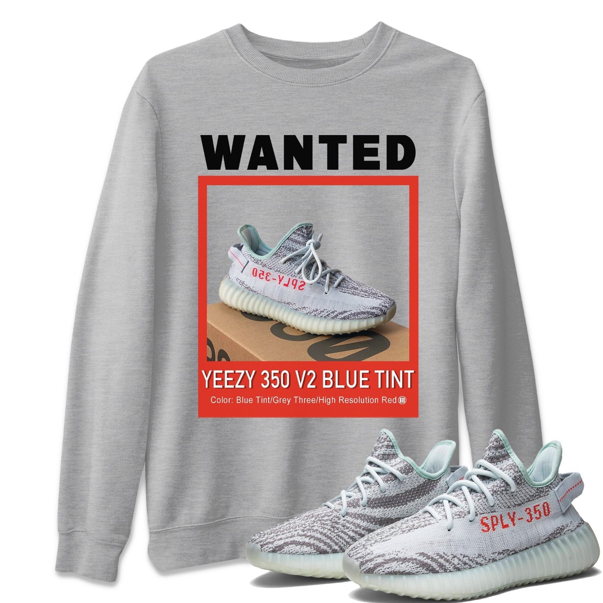 Yeezy 350 Blue Tint Sneaker Match Tees Wanted Sneaker Tees Yeezy 350 Blue Tint Sneaker Release Tees Unisex Shirts