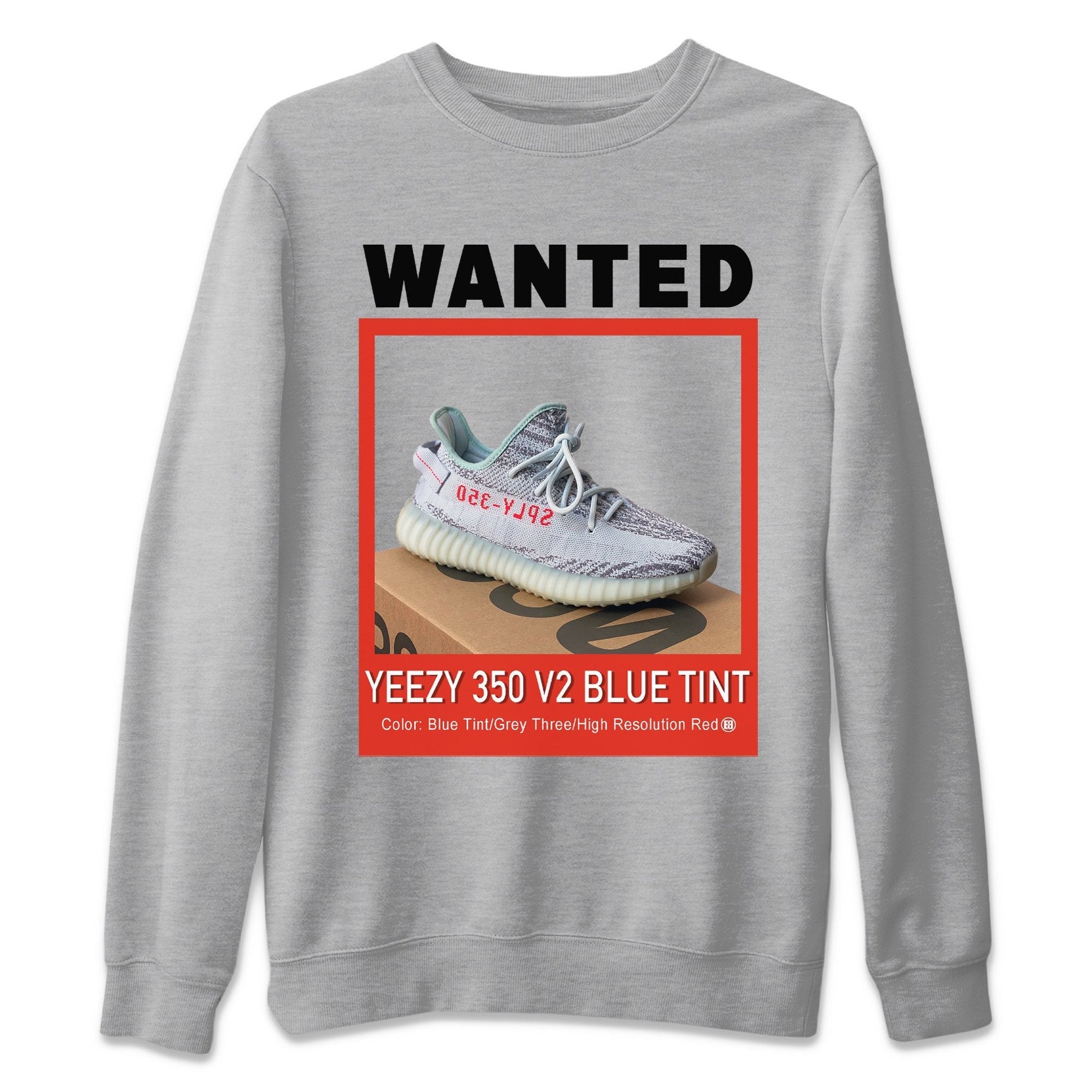 Yeezy 350 Blue Tint Sneaker Match Tees Wanted Sneaker Tees Yeezy 350 Blue Tint Sneaker Release Tees Unisex Shirts