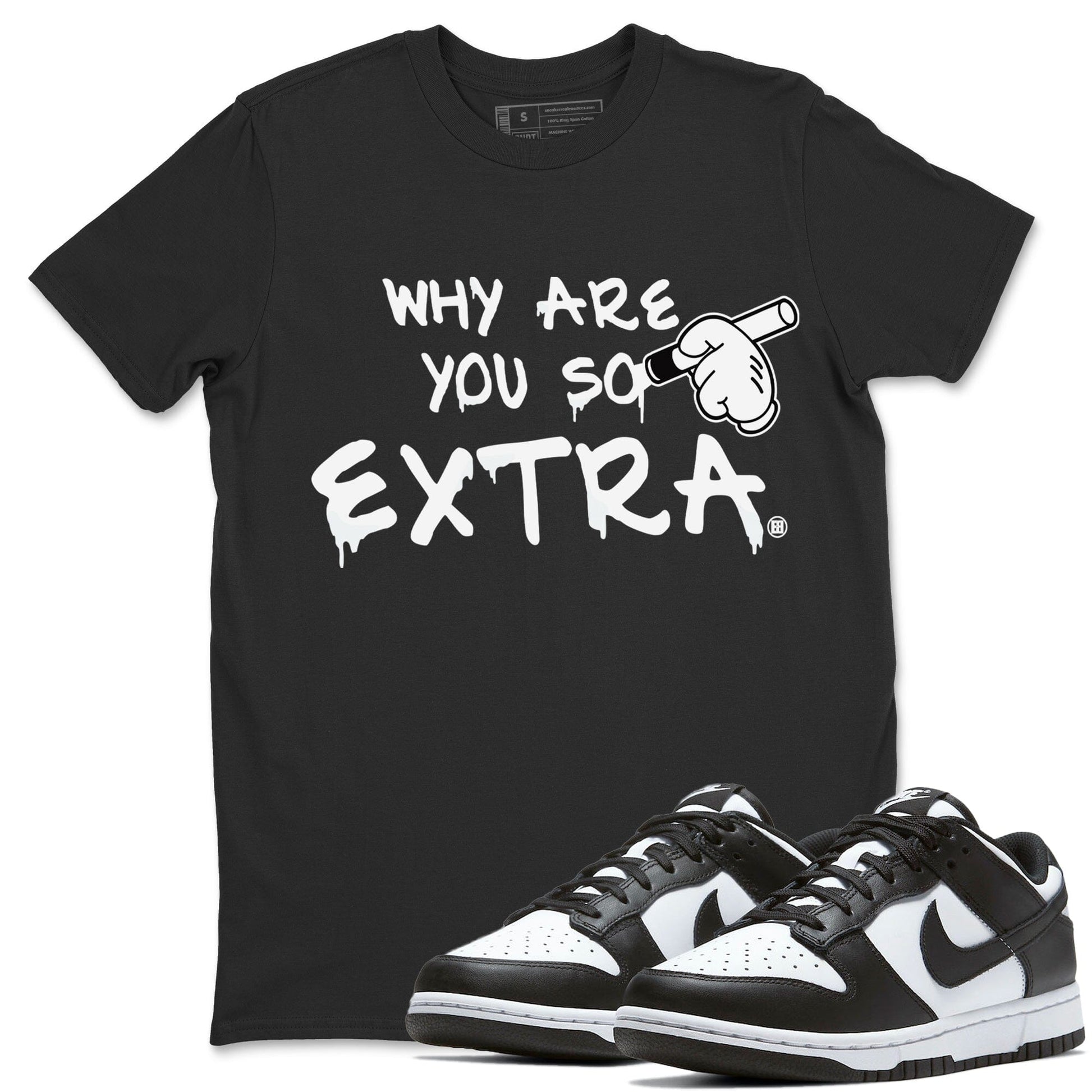 Dunk Panda Sneaker Match Tees Why Are You So Extra Sneaker Tees Dunk Panda Sneaker Release Tees Unisex Shirts