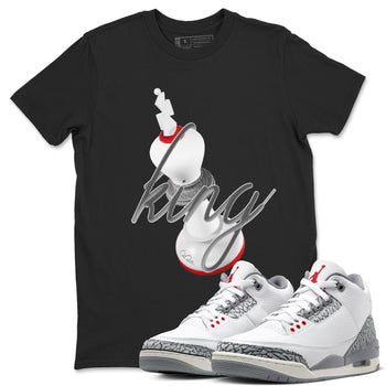 3s Cement Grey shirts to match jordans 3D King sneaker match tees Air Jordan 3 Cement Grey SNRT Sneaker Release Tees unisex cotton Black 1 crew neck shirts