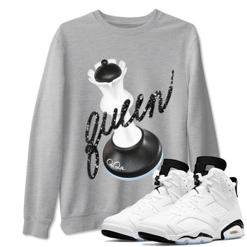 AJ6 White Black shirts to match jordans 3D Queen sneaker match tees Air Jordan 6 White Black SNRT Sneaker Tees streetwear brand Heather Grey 1 unisex cotton tee