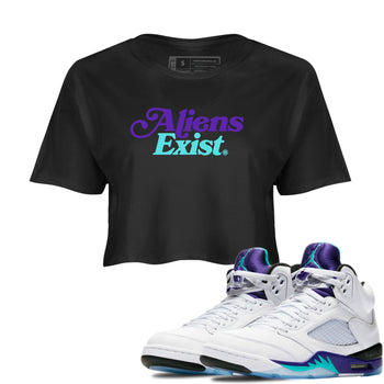 5s Grape shirts to match jordans Alien Exist best t shirts to wear with jordans AJ 5 OG Grape match shoes to clothes SNRT Sneaker Tees unisex cotton Black 1 crop tee