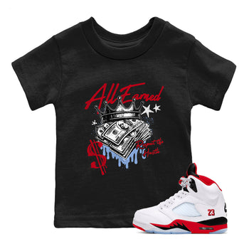 Sneaker match tees – Sneaker Tees To Match Air Jordan 5 Fire Red Shoes – All Earned Kids T-Shirt Black 1