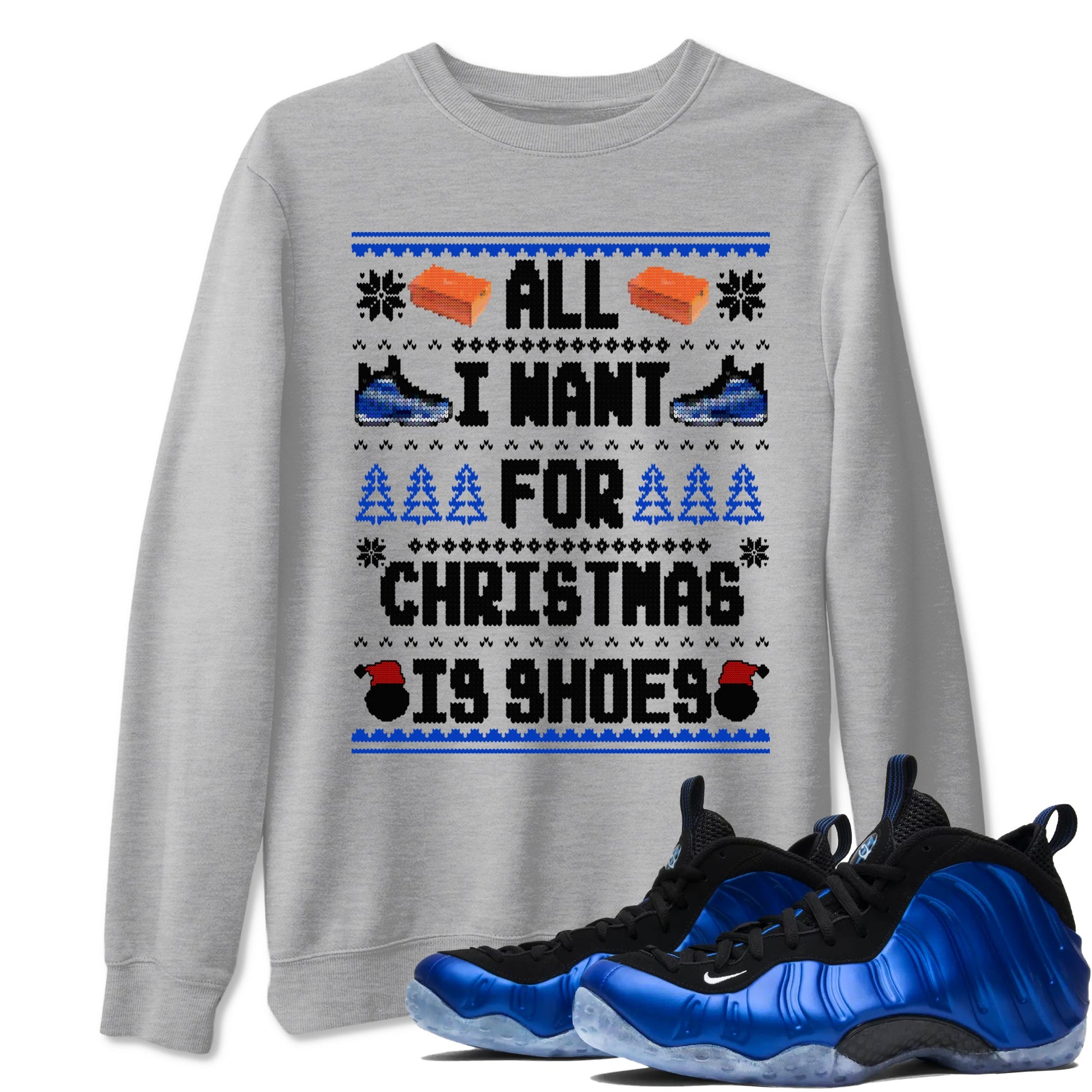 Air Foamposite One Royal t shirts to match sneakers Special Christmas Shirts All I Want For Christmas Is Shoes sneaker match tees Foams One Royal sneaker match tee SNRT Sneaker Tees unisex cotton Heather Grey 1 shirts