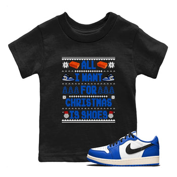 1s Game Royal shirts to match jordans All I Want For Christmas Is Shoes sneaker match tees Air Jordan 1 Retro Low OG Game Royal match shoes to clothes SNRT Sneaker Tees Youth Baby Black 1 tee