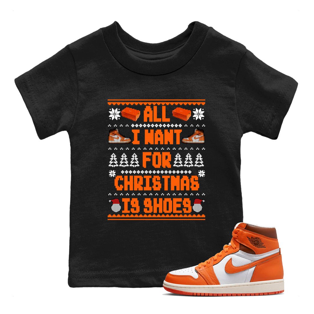 Air Jordan 1 Starfish t shirts to match sneakers Special Christmas Shirts All I Want For Christmas Is Shoes sneaker match tees 1s Starfish sneaker match tee SNRT Sneaker Tees Youth Baby Black 1 tee