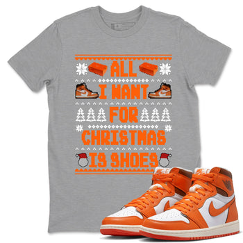 Air Jordan 1 Starfish t shirts to match sneakers Special Christmas Shirts All I Want For Christmas Is Shoes sneaker match tees 1s Starfish sneaker match tee SNRT Sneaker Tees unisex cotton Heather Grey 1 shirts