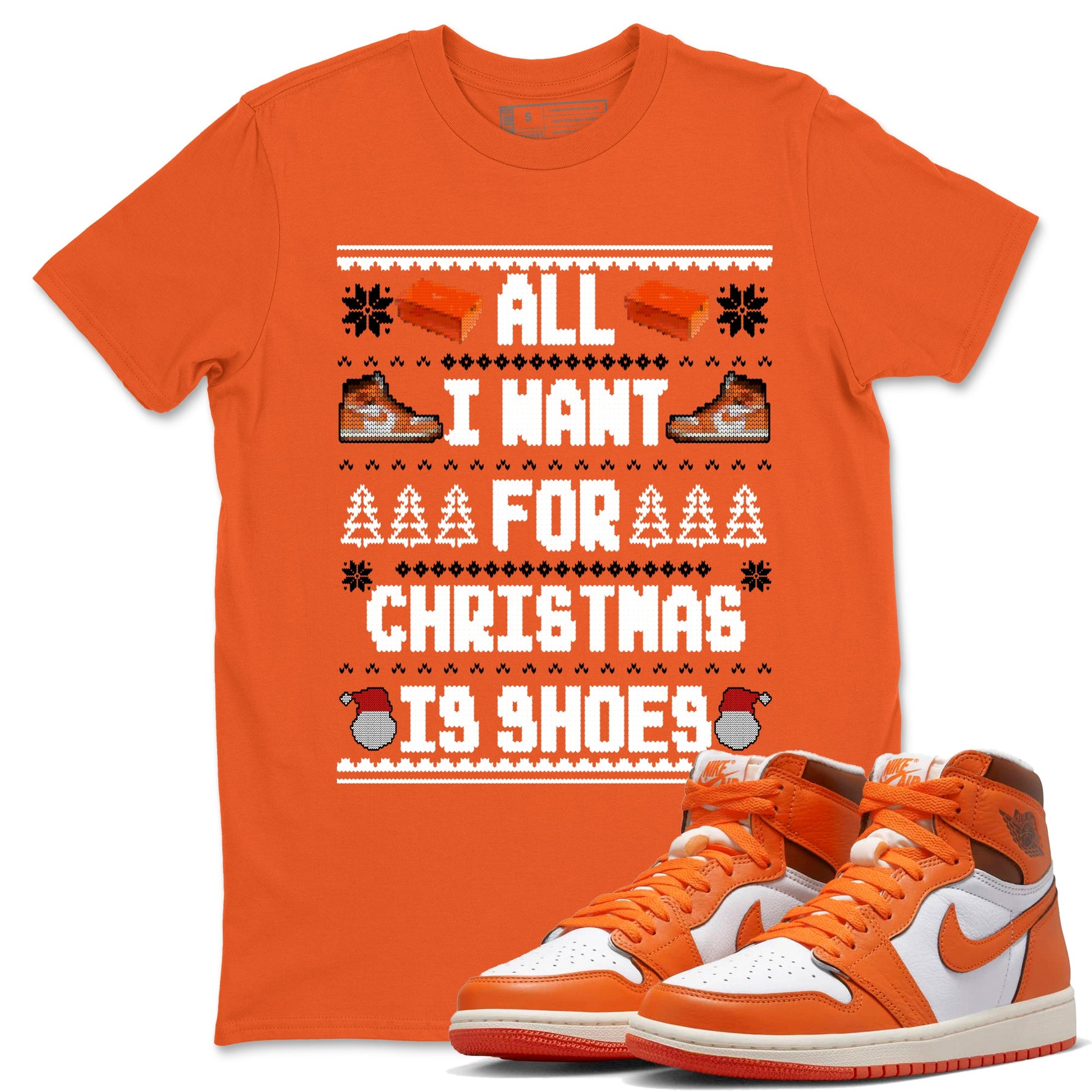 Air Jordan 1 Starfish t shirts to match sneakers Special Christmas Shirts All I Want For Christmas Is Shoes sneaker match tees 1s Starfish sneaker match tee SNRT Sneaker Tees unisex cotton Orange 1 shirts