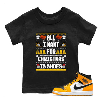 Air Jordan 1 Taxi t shirts to match sneakers Special Christmas Shirts All I Want For Christmas Is Shoes sneaker match tees Jordan 1 Yellow Toe sneaker match tee SNRT Sneaker Tees Youth Baby Black 1 tee