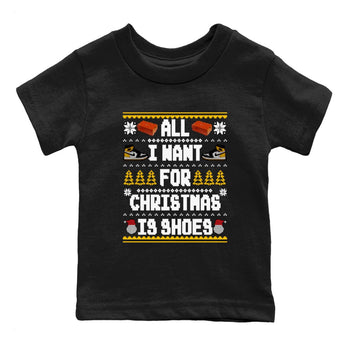 Air Jordan 1 Taxi t shirts to match sneakers Special Christmas Shirts All I Want For Christmas Is Shoes sneaker match tees Jordan 1 Yellow Toe sneaker match tee SNRT Sneaker Tees Youth Baby Black 2 tee