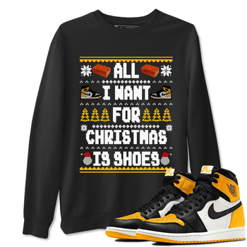 Air Jordan 1 Taxi t shirts to match sneakers Special Christmas Shirts All I Want For Christmas Is Shoes sneaker match tees Jordan 1 Yellow Toe sneaker match tee SNRT Sneaker Tees unisex cotton Black 1 shirts