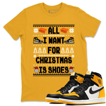 Air Jordan 1 Taxi t shirts to match sneakers Special Christmas Shirts All I Want For Christmas Is Shoes sneaker match tees Jordan 1 Yellow Toe sneaker match tee SNRT Sneaker Tees unisex cotton Gold 1 shirts