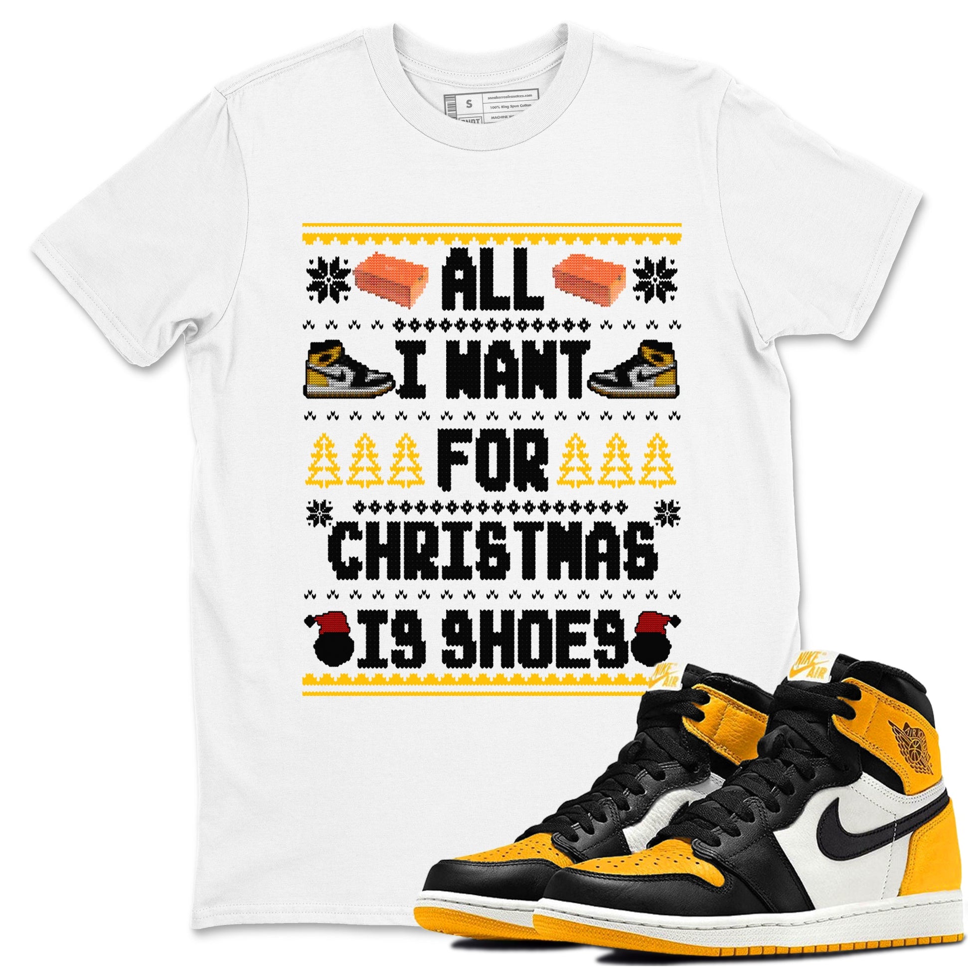 Air Jordan 1 Taxi t shirts to match sneakers Special Christmas Shirts All I Want For Christmas Is Shoes sneaker match tees Jordan 1 Yellow Toe sneaker match tee SNRT Sneaker Tees unisex cotton White 1 shirts