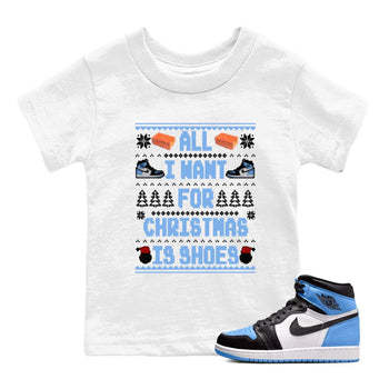 Air Jordan 1 UNC Toe t shirts to match sneakers Special Christmas Shirts All I Want For Christmas Is Shoes sneaker match tees Jordan 1 University Blue sneaker match tee SNRT Sneaker Tees Youth Baby White 1 tee