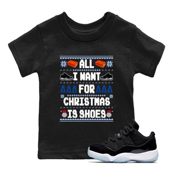 Jordan 11 Low Space Jam t shirts to match sneakers Special Christmas Shirts All I Want For Christmas Is Shoes sneaker match tees Air Jordan 11 Black and Varsity Royal sneaker match tee SNRT Sneaker Tees Youth Baby Black 1 tee