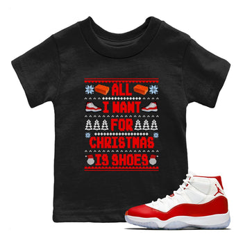 Retro 11s Cherry t shirts to match sneakers Special Christmas Shirts All I Want For Christmas Is Shoes sneaker match tees Air Jordan 11 Cherry sneaker match tee SNRT Sneaker Tees Youth Baby Black 1 tee