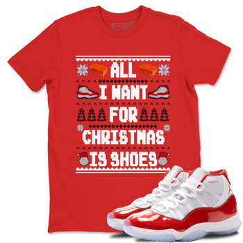 Retro 11s Cherry t shirts to match sneakers Special Christmas Shirts All I Want For Christmas Is Shoes sneaker match tees Air Jordan 11 Cherry sneaker match tee SNRT Sneaker Tees unisex cotton Red 1 shirts