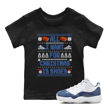11s Diffused Blue t shirts to match sneakers Special Christmas Shirts All I Want For Christmas Is Shoes sneaker match tees Air Jordan 11 Diffused Blue sneaker match tee SNRT Sneaker Tees Youth Baby Black 1 tee