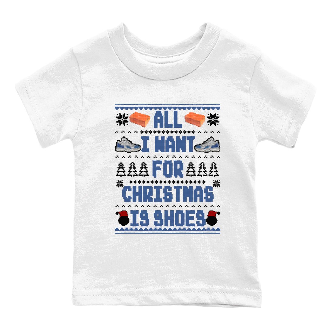 11s Diffused Blue t shirts to match sneakers Special Christmas Shirts All I Want For Christmas Is Shoes sneaker match tees Air Jordan 11 Diffused Blue sneaker match tee SNRT Sneaker Tees Youth Baby White 2 tee