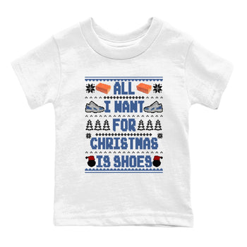 11s Diffused Blue t shirts to match sneakers Special Christmas Shirts All I Want For Christmas Is Shoes sneaker match tees Air Jordan 11 Diffused Blue sneaker match tee SNRT Sneaker Tees Youth Baby White 2 tee