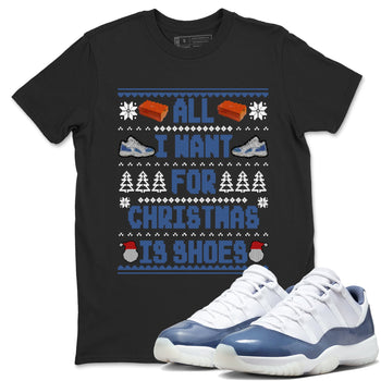 11s Diffused Blue t shirts to match sneakers Special Christmas Shirts All I Want For Christmas Is Shoes sneaker match tees Air Jordan 11 Diffused Blue sneaker match tee SNRT Sneaker Tees unisex cotton Black 1 shirts