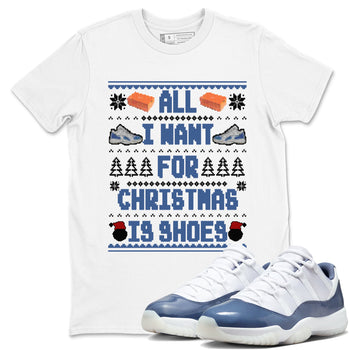 11s Diffused Blue t shirts to match sneakers Special Christmas Shirts All I Want For Christmas Is Shoes sneaker match tees Air Jordan 11 Diffused Blue sneaker match tee SNRT Sneaker Tees unisex cotton White 1 shirts