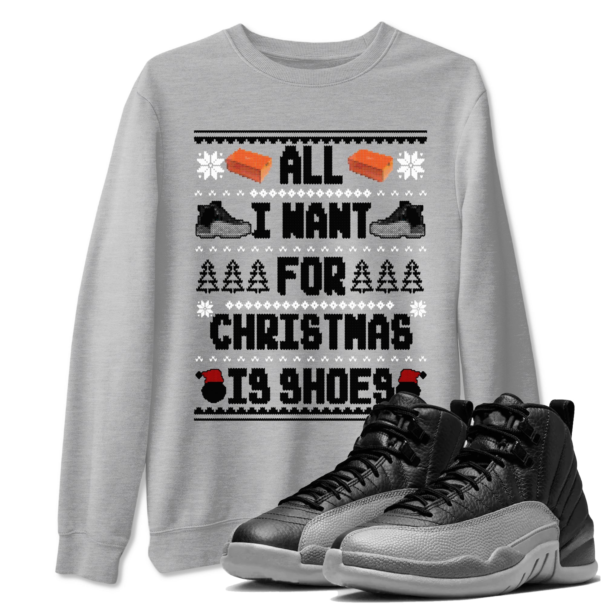 Jordan 12 Retro Black Wolf Grey t shirts to match sneakers Special Christmas Shirts All I Want For Christmas Is Shoes sneaker match tees Air Jordan 12 Black Wolf Grey sneaker match tee SNRT Sneaker Tees unisex cotton Heather Grey 1 shirts