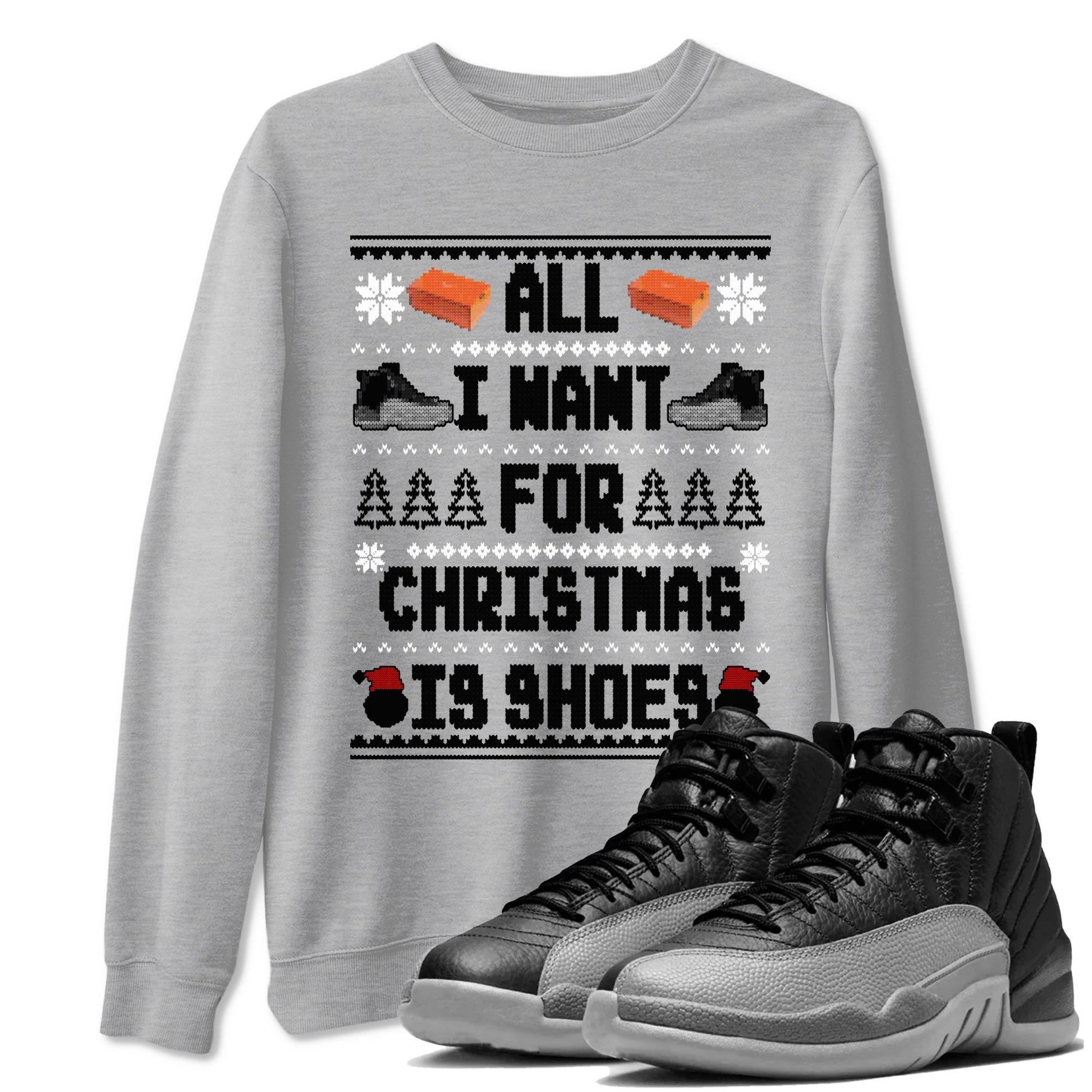 Jordan 12 Retro Black Wolf Grey t shirts to match sneakers Special Christmas Shirts All I Want For Christmas Is Shoes sneaker match tees Air Jordan 12 Black Wolf Grey sneaker match tee SNRT Sneaker Tees unisex cotton Heather Grey 1 shirts