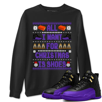 12s Retro Field Purple t shirts to match sneakers Special Christmas Shirts All I Want For Christmas Is Shoes sneaker match tees Air Jordan 12 Field Purple sneaker match tee SNRT Sneaker Tees unisex cotton Black 1 shirts