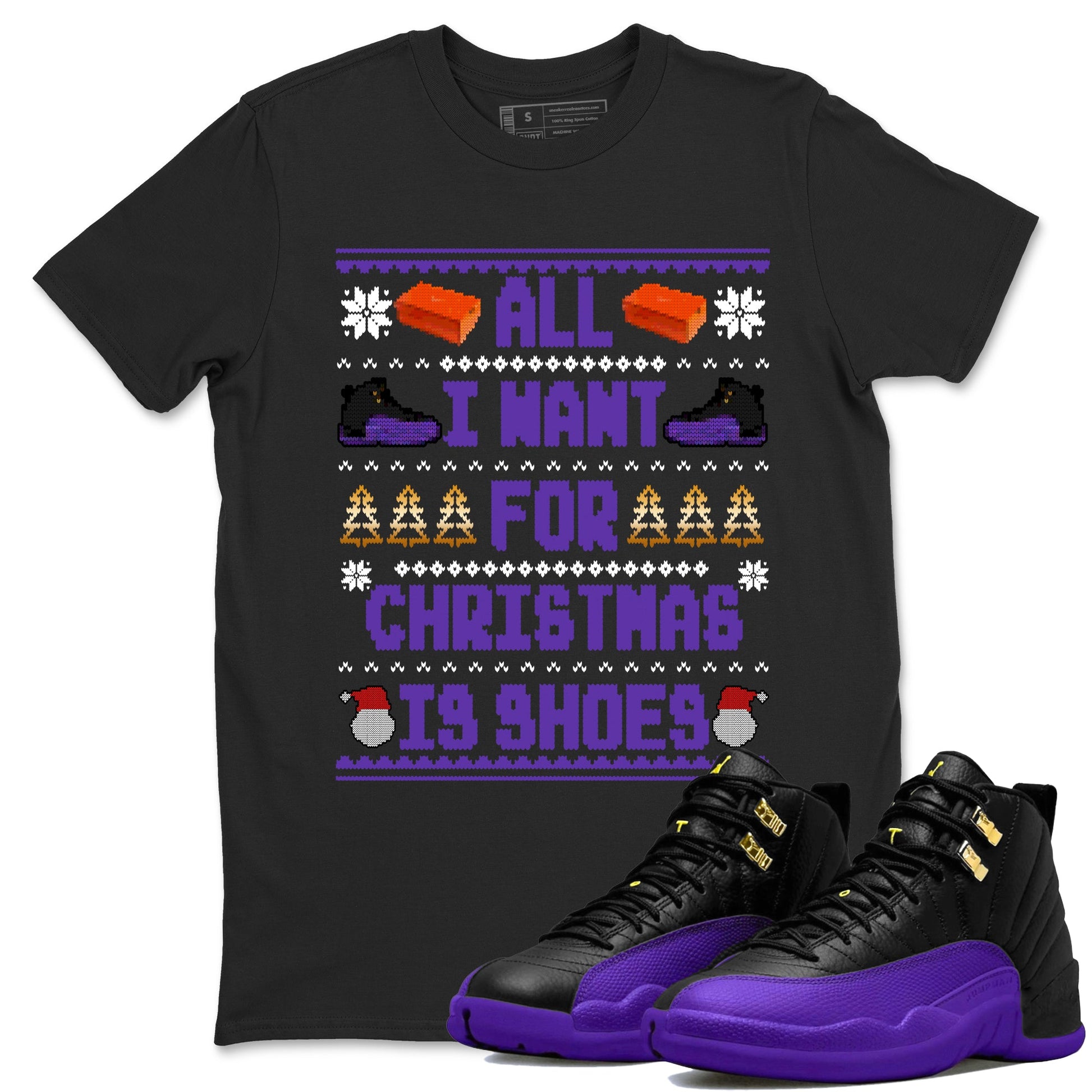 12s Retro Field Purple t shirts to match sneakers Special Christmas Shirts All I Want For Christmas Is Shoes sneaker match tees Air Jordan 12 Field Purple sneaker match tee SNRT Sneaker Tees unisex cotton Black 1 shirts