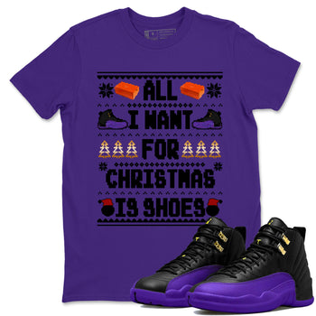12s Retro Field Purple t shirts to match sneakers Special Christmas Shirts All I Want For Christmas Is Shoes sneaker match tees Air Jordan 12 Field Purple sneaker match tee SNRT Sneaker Tees unisex cotton Purple 1 shirts