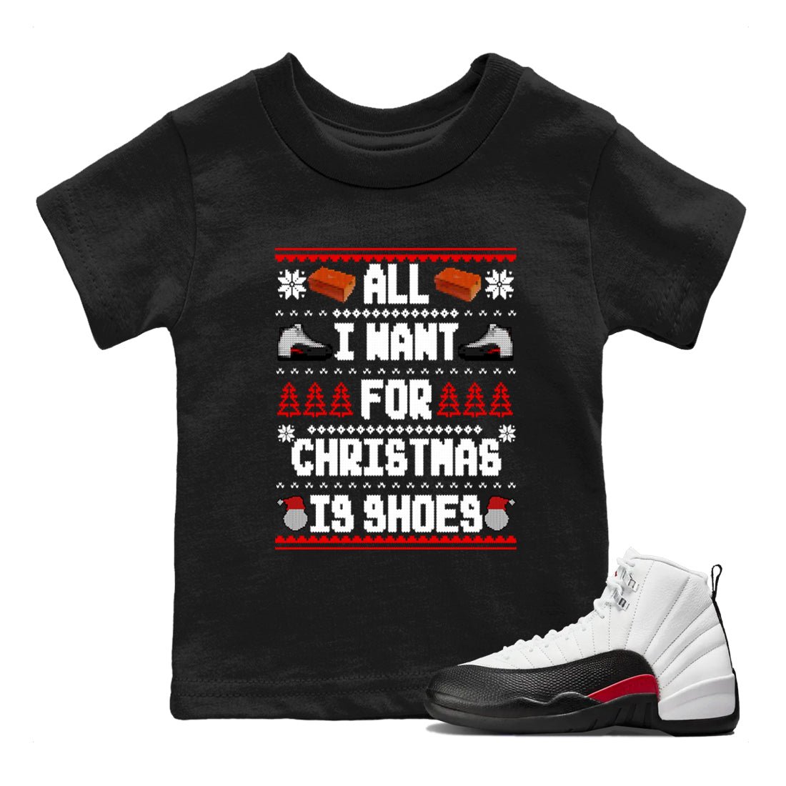 12s Taxi Flip t shirts to match sneakers Special Christmas Shirts All I Want For Christmas Is Shoes sneaker match tees Air Jordan 12 Taxi Flip sneaker match tee SNRT Sneaker Tees Youth Baby Black 1 tee