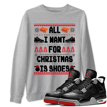 4s Bred Reimagined t shirts to match sneakers Special Christmas Shirts All I Want For Christmas Is Shoes sneaker match tees Air Jordan 4 Bred Reimagined sneaker match tee SNRT Sneaker Tees unisex cotton Heather Grey 1 shirts