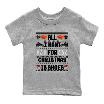 4s Fear shirts to match jordans X-mas Gift All I Want For Christmas Is Shoes sneaker match tees Air Jordan 4 Retro Fear match shoes to clothes SNRT Sneaker Tees Youth Baby Heather Grey 2 tee