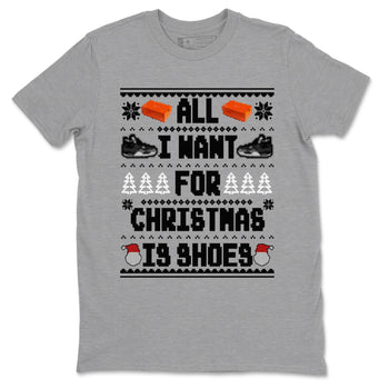 4s Fear shirts to match jordans X-mas Gift All I Want For Christmas Is Shoes sneaker match tees Air Jordan 4 Retro Fear match shoes to clothes SNRT Sneaker Tees unisex cotton Heather Grey 2 shirts
