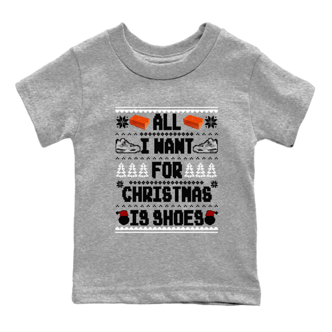 Air Jordan 4 Military Black t shirts to match sneakers Special Christmas Shirts All I Want For Christmas Is Shoes sneaker match tees 4s Military Black sneaker match tee SNRT Sneaker Tees Youth Baby Heather Grey 2 tee
