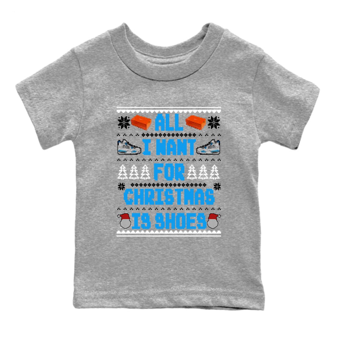 Air Jordan 4 Military Blue t shirts to match sneakers Special Christmas Shirts All I Want For Christmas Is Shoes sneaker match tees 4s Military Blue sneaker match tee SNRT Sneaker Tees Youth Baby Heather Grey 2 tee