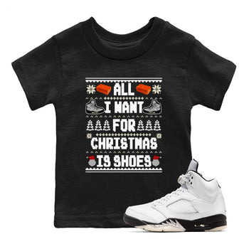 5s White Black shirts to match jordans All I Want For Christmas Is Shoes sneaker match tees Air Jordan 5 Retro White Black match shoes to clothes SNRT Sneaker Tees Youth Baby Black 1 tee