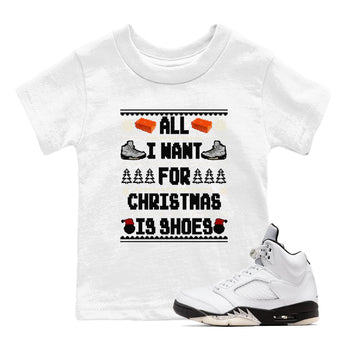 5s White Black shirts to match jordans All I Want For Christmas Is Shoes sneaker match tees Air Jordan 5 Retro White Black match shoes to clothes SNRT Sneaker Tees Youth Baby White 1 tee