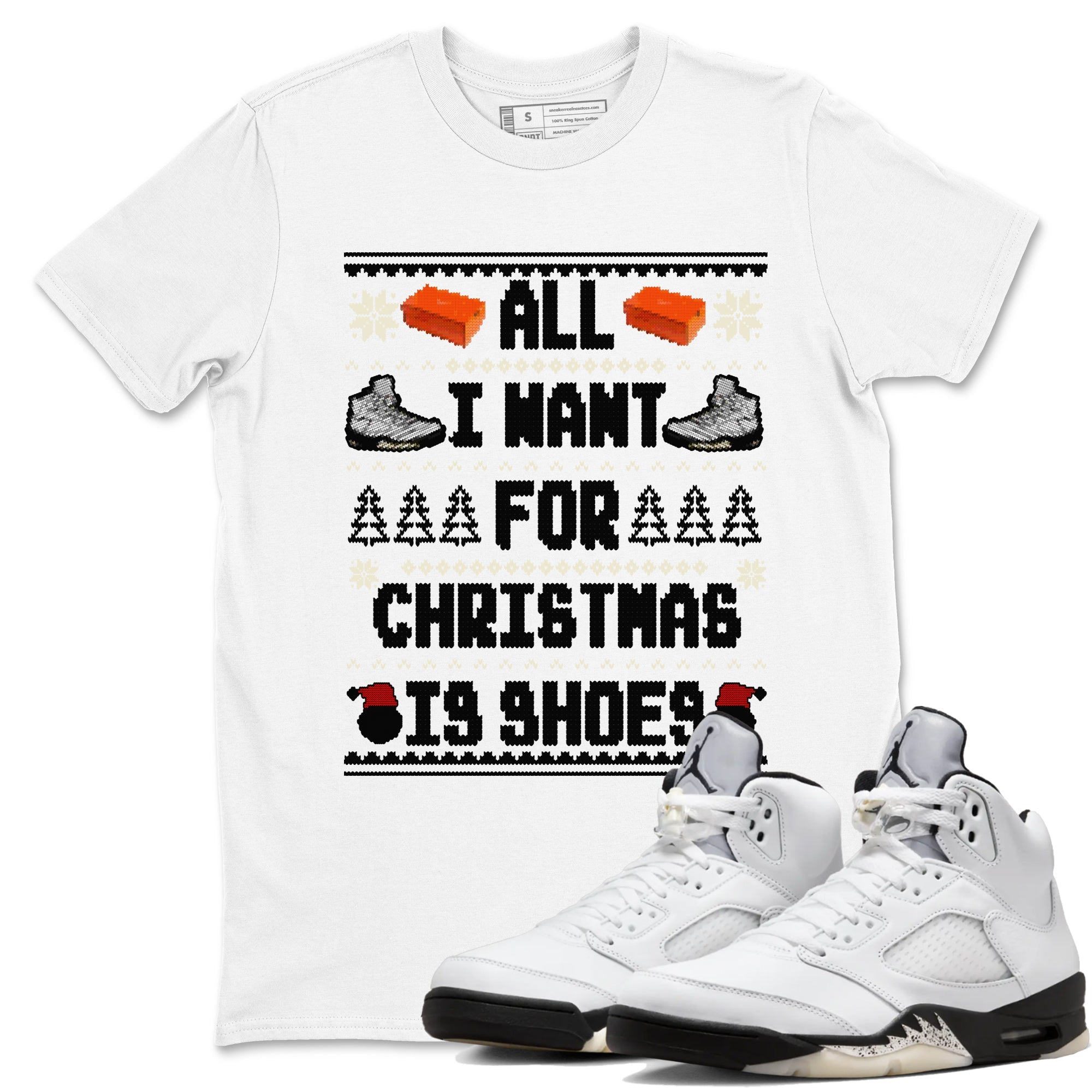 5s White Black shirts to match jordans All I Want For Christmas Is Shoes sneaker match tees Air Jordan 5 Retro White Black match shoes to clothes SNRT Sneaker Tees unisex cotton White 1 shirts