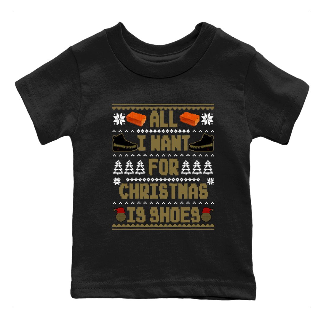 9s Olive shirts to match jordans Christmas All I Want For Christmas Is Shoes sneaker match tees Air Jordan 9 Olive match shoes to clothes SNRT Sneaker Tees Youth Baby Black 2 tee