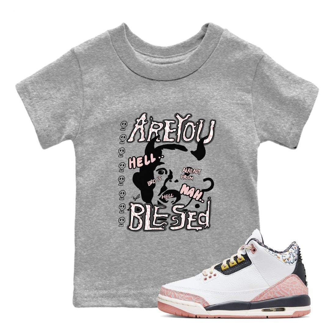 3s Vintage Floral shirt to match jordans Are You Blessed sneaker tees Air Jordan 3 Vintage Floral SNRT sneaker release tees baby toddler Heather Grey 1 cotton Shirt