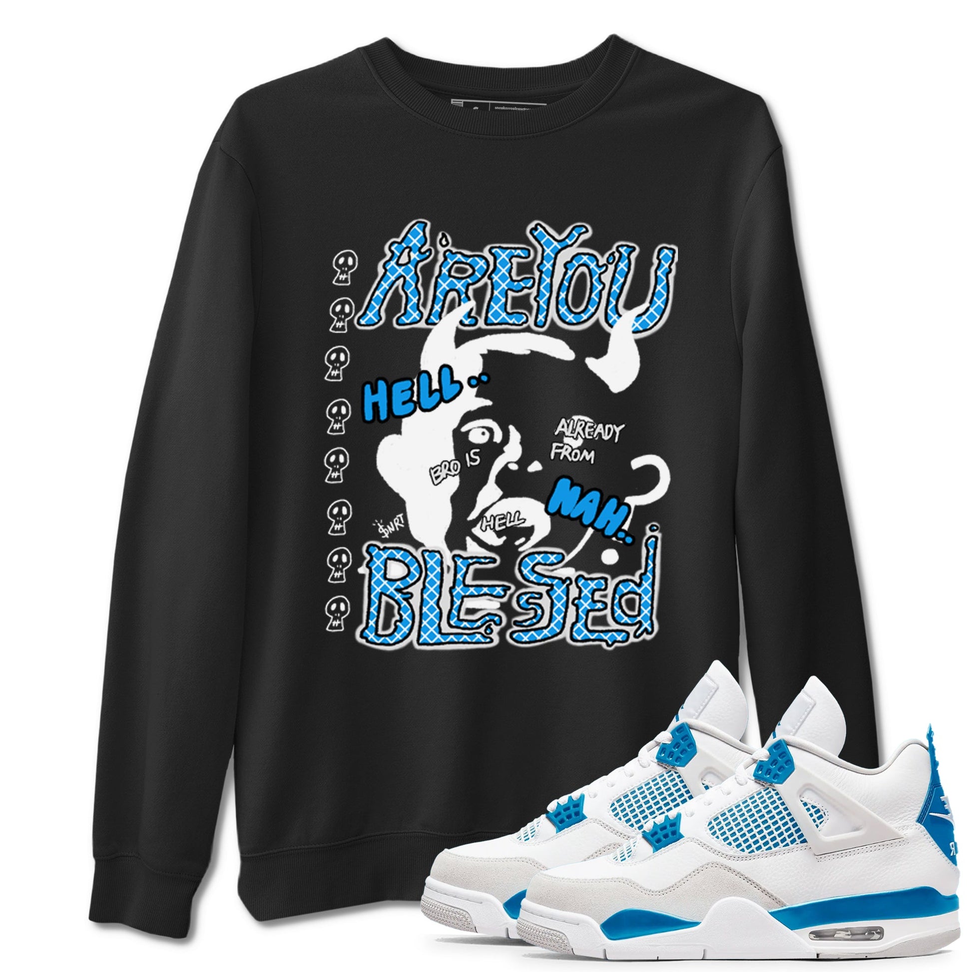 4s Military Blue shirt to match jordans Are you Blessed sneaker tees Air Jordan 4 Military Blue SNRT Sneaker Release Tees unisex cotton Black 1 crew neck shirt