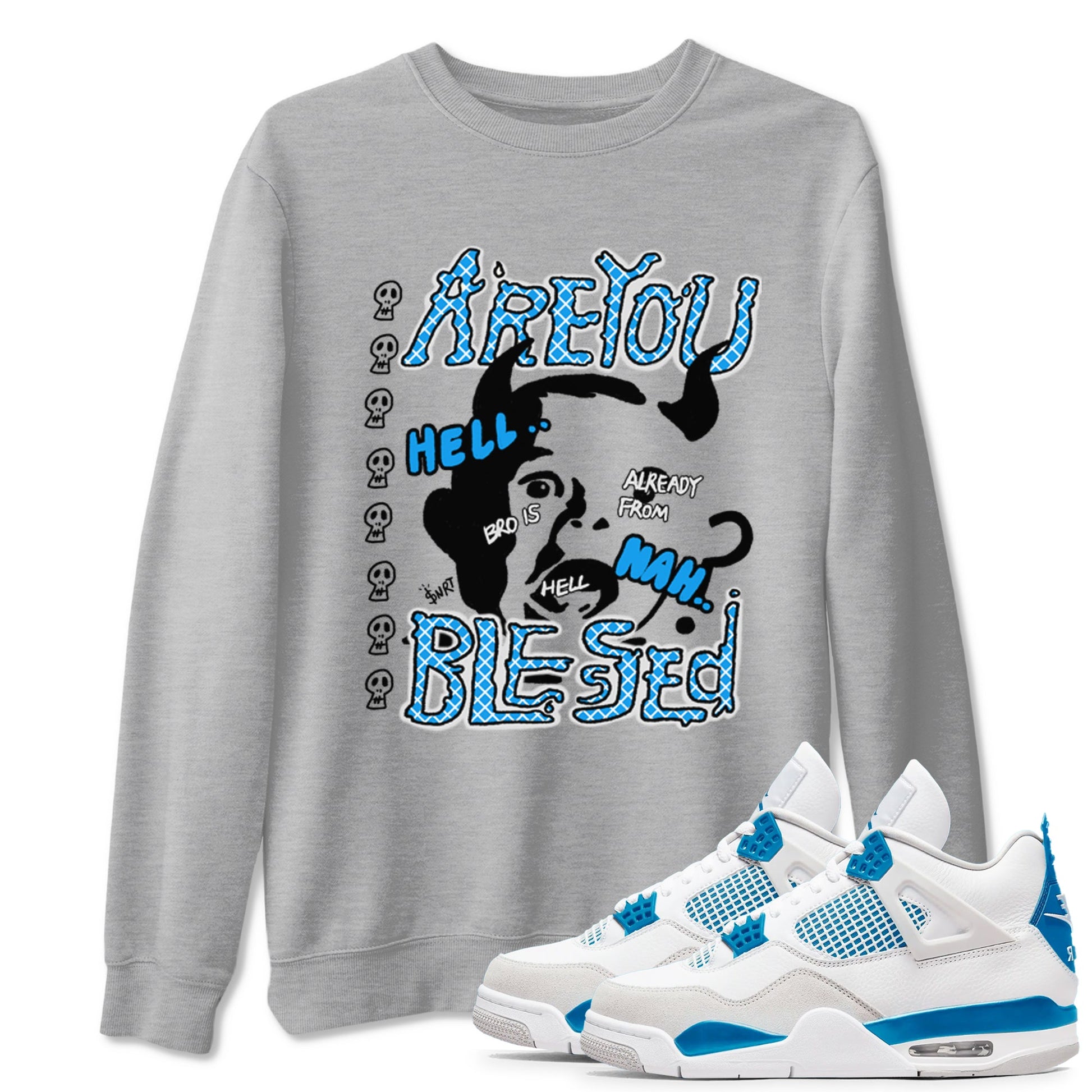 4s Military Blue shirt to match jordans Are you Blessed sneaker tees Air Jordan 4 Military Blue SNRT Sneaker Release Tees unisex cotton Heather Grey 1 crew neck shirt