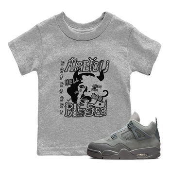 4s Wet Cement shirts to match jordans Are You Blessed sneaker match tees Air Jordan 4 SE Wet Cement SNRT Sneaker Release Tees Youth Baby Heather Grey 1 crew neck shirts