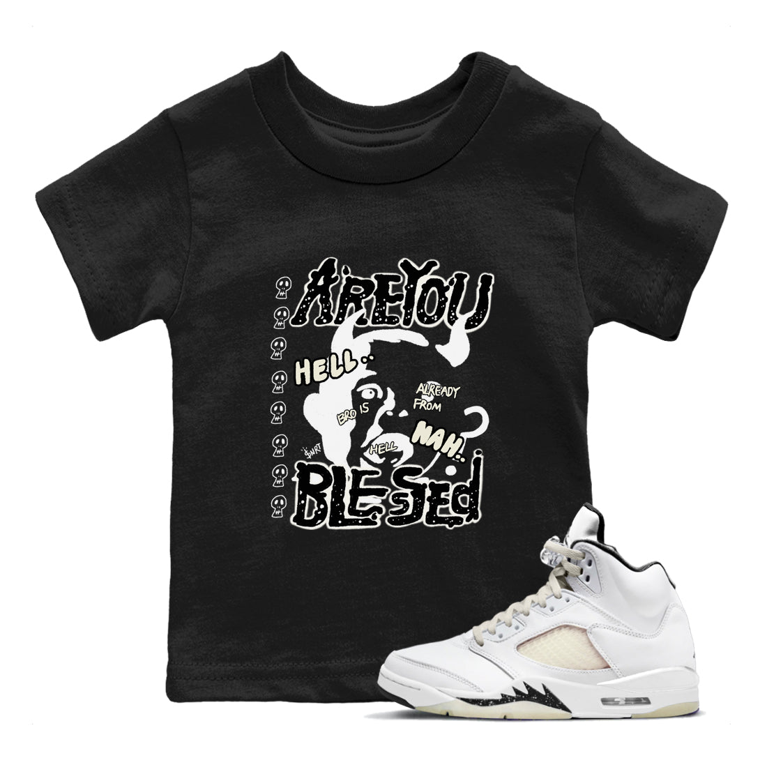 AJ5 Sail shirt to match jordans Are You Blessed sneaker tees Air Jordan 5 Sail SNRT sneaker release tees baby toddler Black 1 cotton Shirt