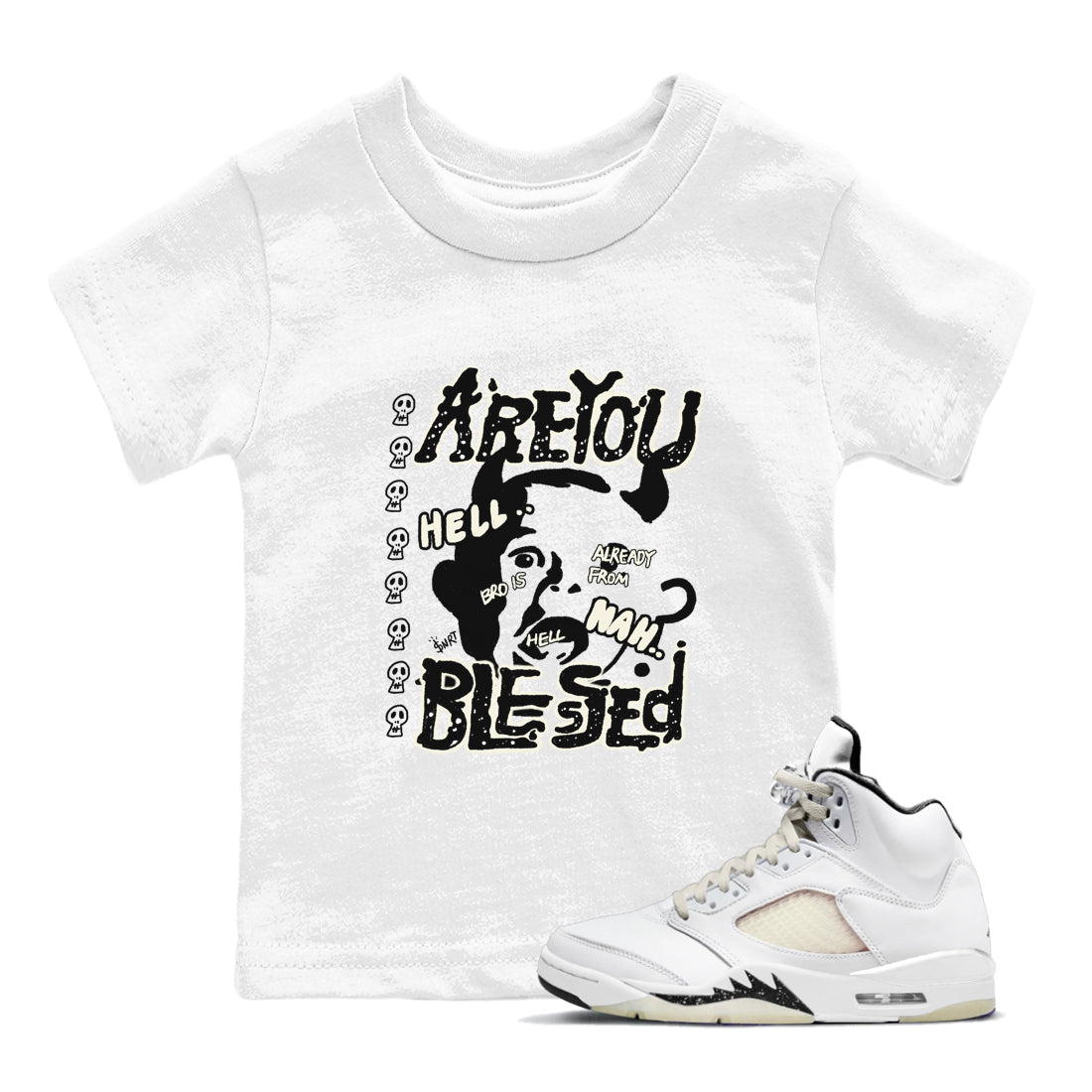 AJ5 Sail shirt to match jordans Are You Blessed sneaker tees Air Jordan 5 Sail SNRT sneaker release tees baby toddler White 1 cotton Shirt