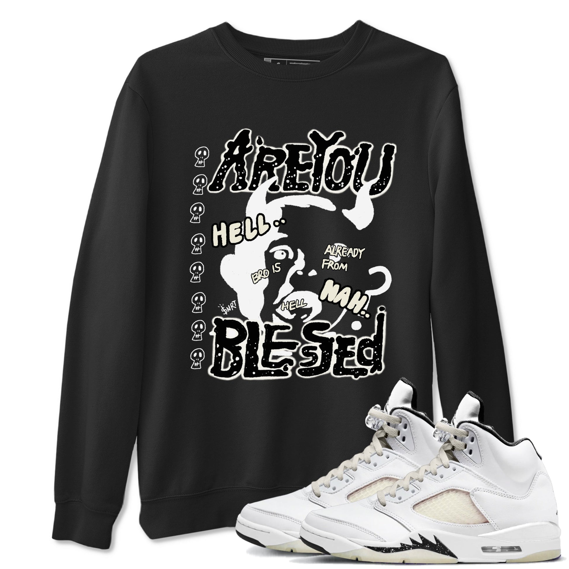 AJ5 Sail shirt to match jordans Are You Blessed sneaker tees Air Jordan 5 Sail SNRT Sneaker Release Tees unisex cotton Black 1 crew neck shirt